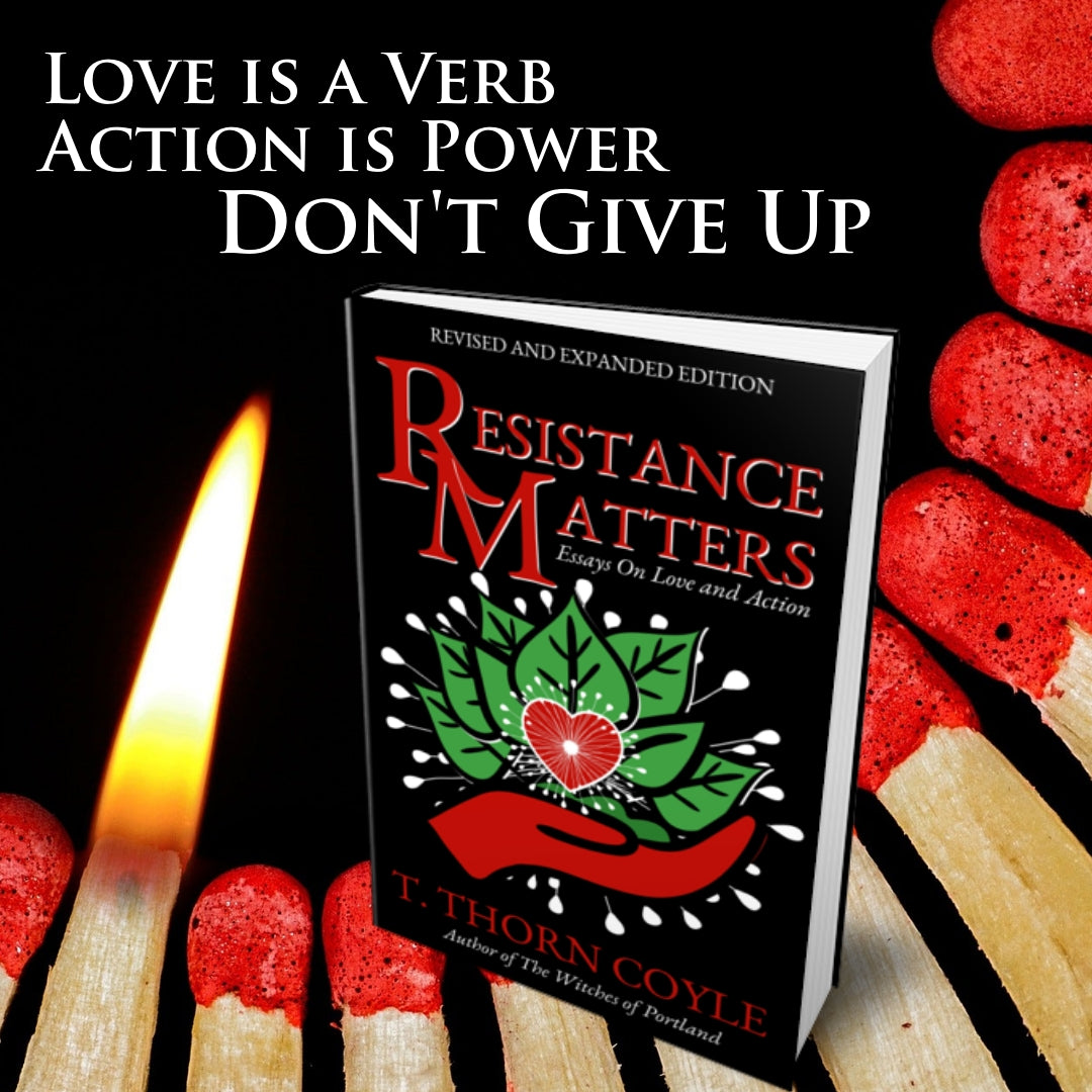 PREORDER Resistance Matters: Essays on Love and Action